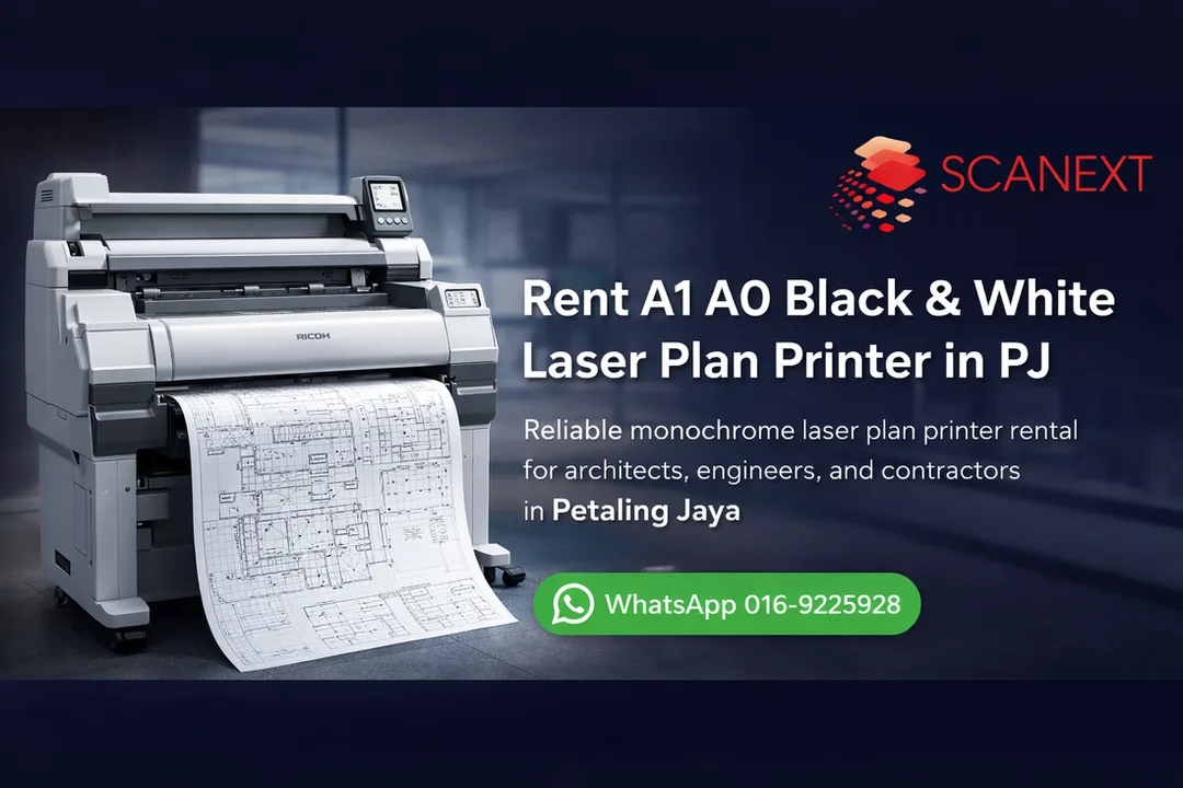 A1 A0 black and white laser plan printer rental in PJ by Scanext Solution Ara Damansara